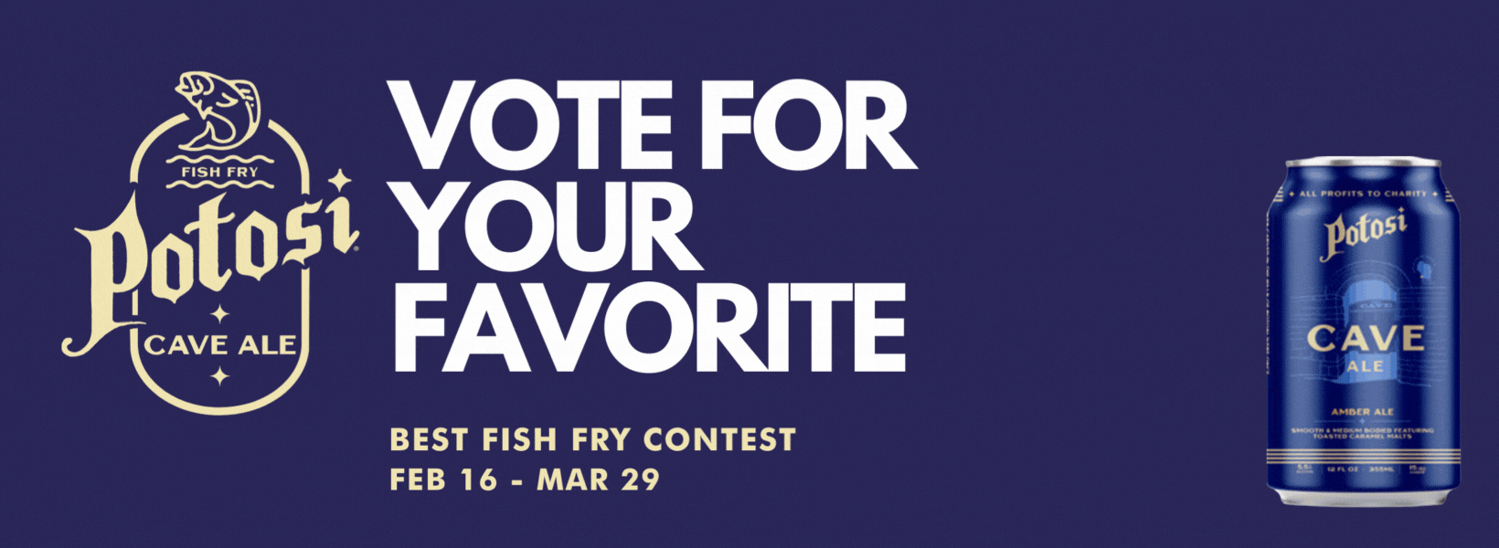 Potosi Cave Ale Fish Fry Promotion Vote for your favorite Fish Fry Feb 16 through March 24